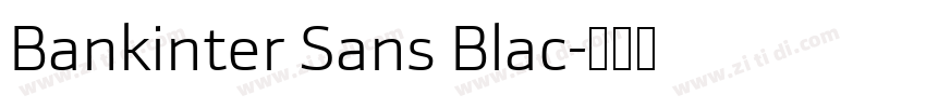Bankinter Sans Blac字体转换 Bankinter Sans Blac字体转换